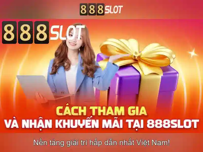 Trải nghiệm slot 888 Slot